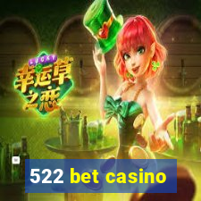 522 bet casino